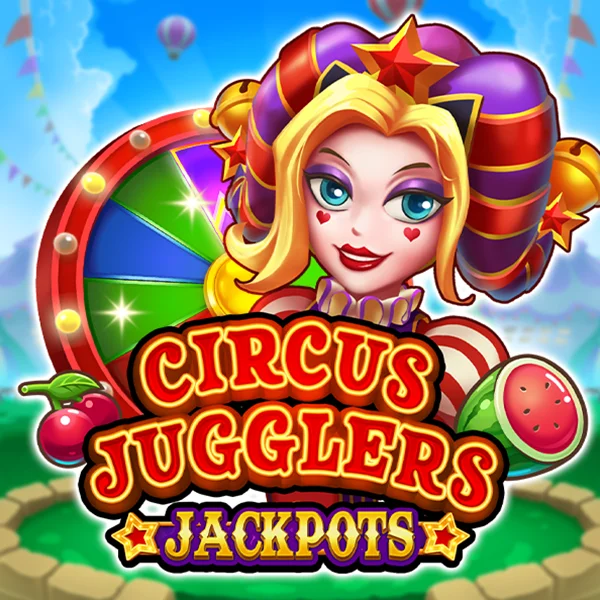 Circus Jugglers Jackpots - JPMAXWIN188